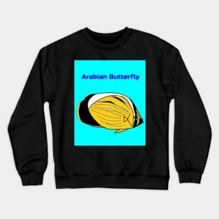 ARABIAN BUTTERFLY FISH Crewneck Sweatshirt